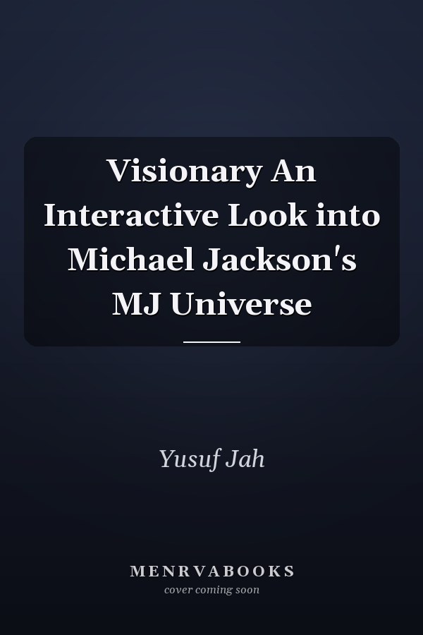 Visionary An Interactive Look into Michael Jackson's MJ Universe