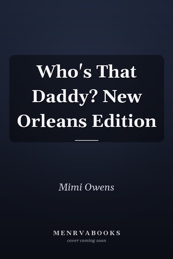 Who's That Daddy? New Orleans Edition