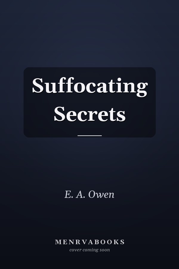 Suffocating Secrets
