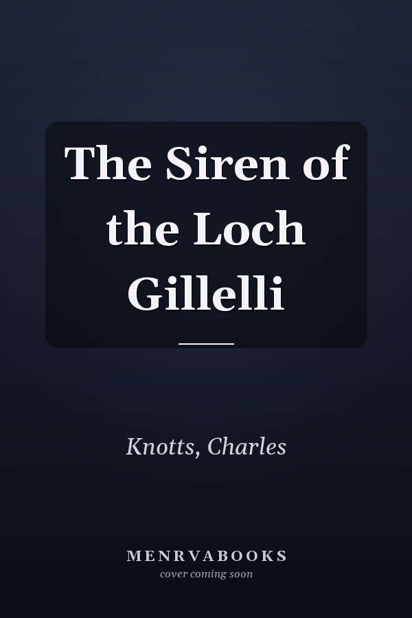 The Siren of the Loch Gillelli