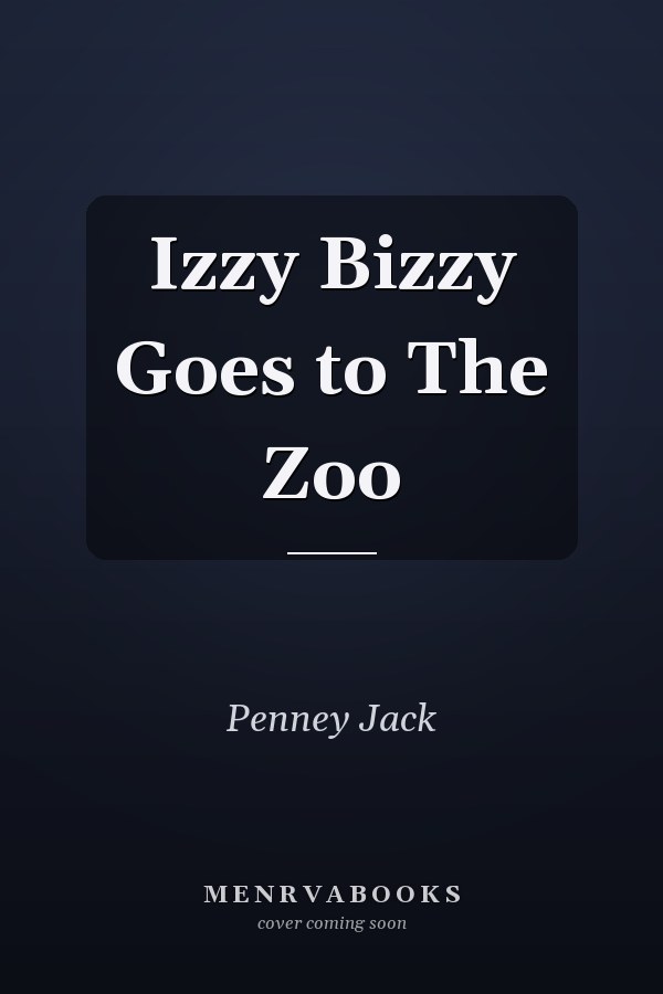 Izzy Bizzy Goes to The Zoo