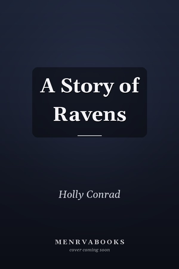 A Story of Ravens