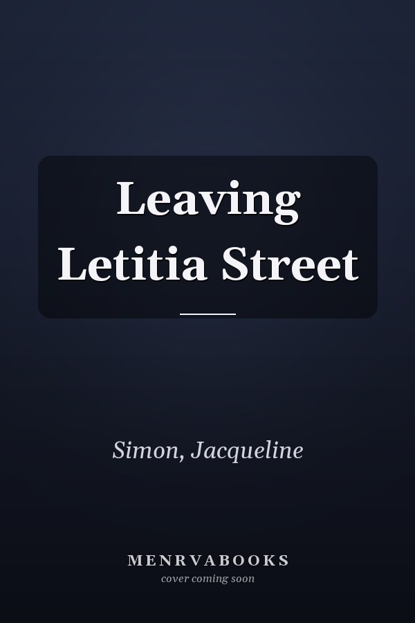 Leaving Letitia Street