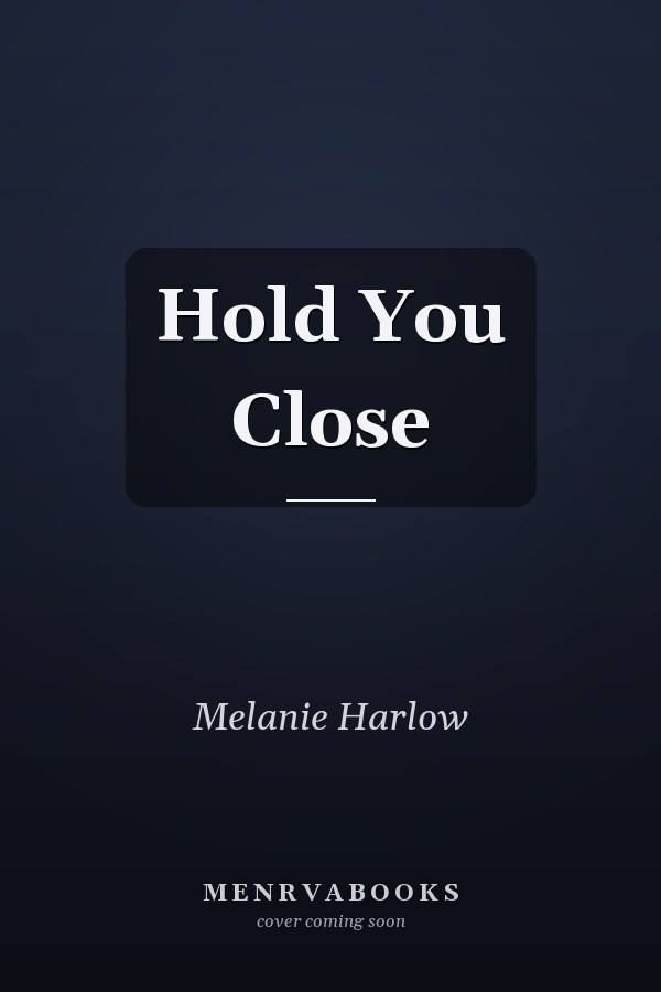 Hold You Close