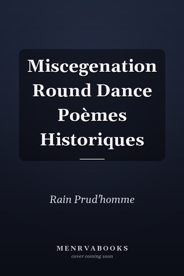 Miscegenation Round Dance Poèmes Historiques
