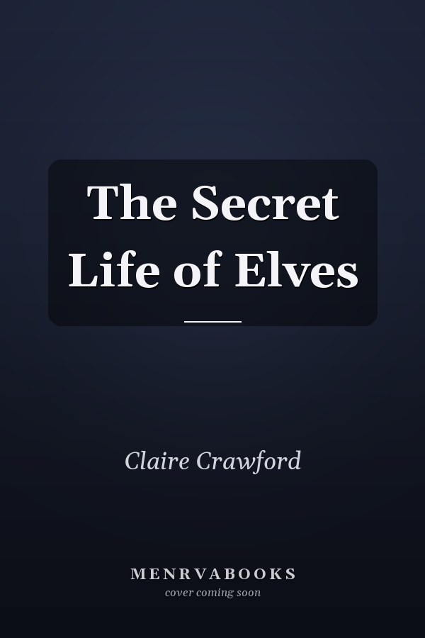 The Secret Life of Elves
