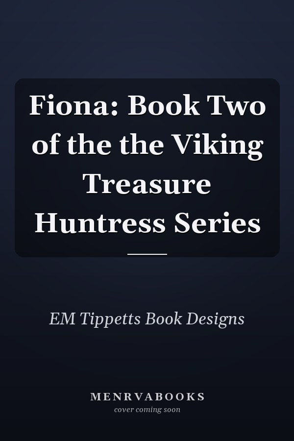 Fiona: Book Two of the the Viking Treasure Huntress Series