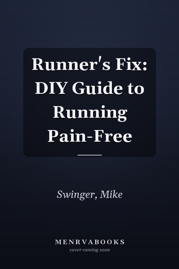 Runner's Fix: DIY Guide to Running Pain-Free