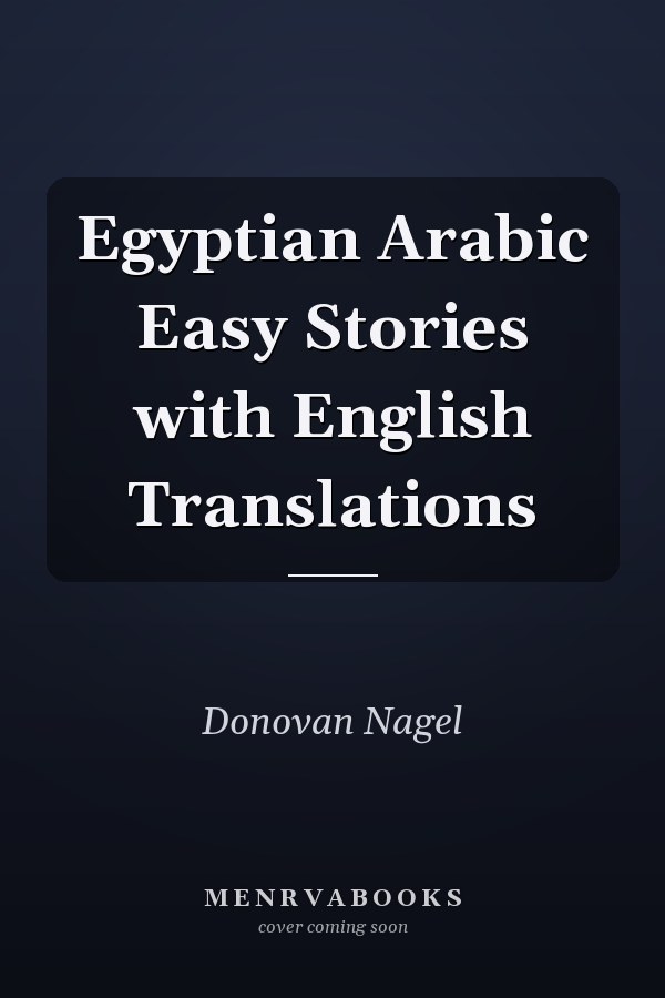 Egyptian Arabic Easy Stories with English Translations