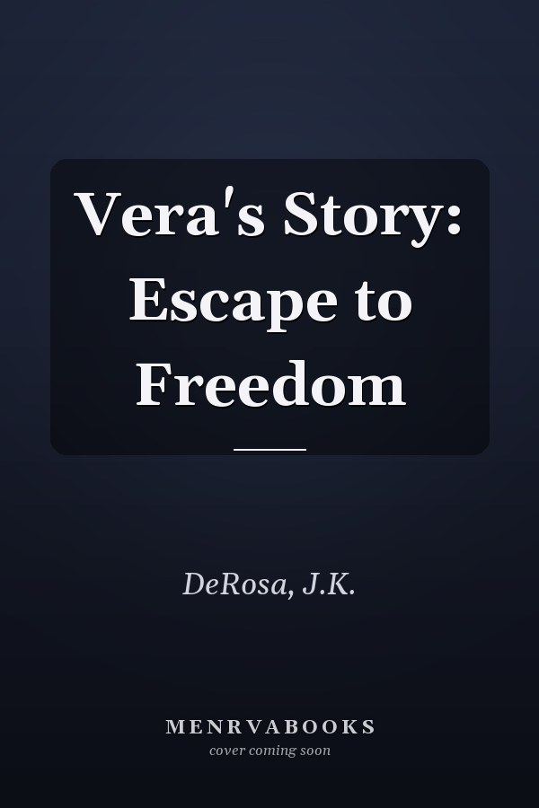 Vera's Story: Escape to Freedom