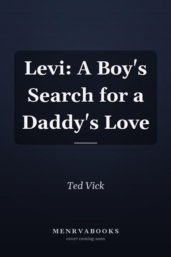 Levi: A Boy's Search for a Daddy's Love