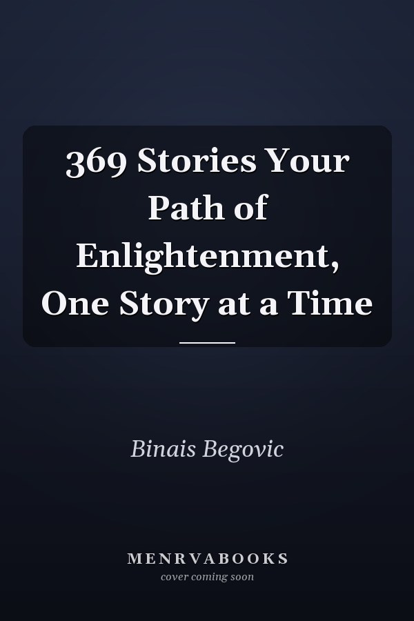369 Stories Your Path of Enlightenment, One Story at a Time