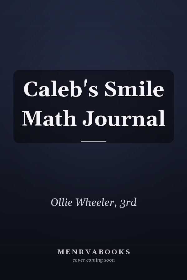 Caleb's Smile Math Journal