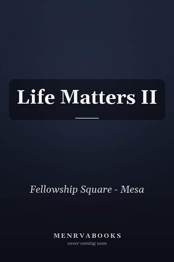 Life Matters II