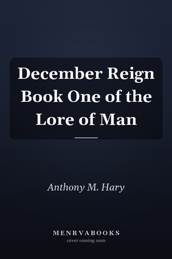 December Reign Book One of the Lore of Man