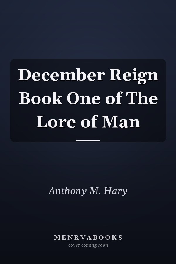 December Reign Book One of The Lore of Man