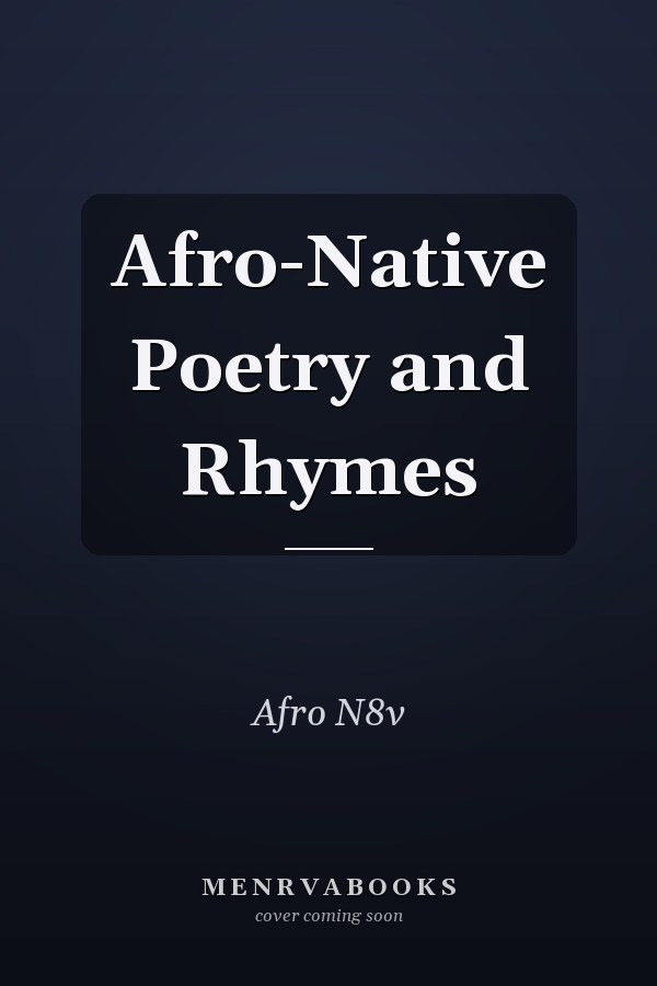 Afro-Native Poetry and Rhymes
