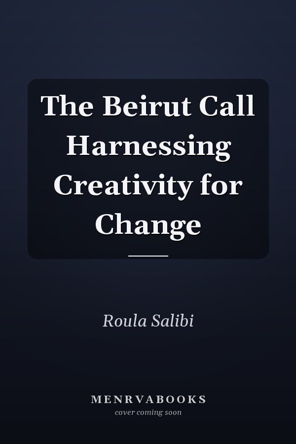 The Beirut Call Harnessing Creativity for Change