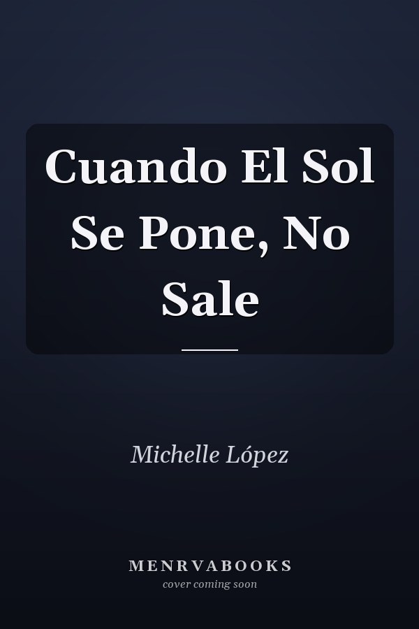 Cuando El Sol Se Pone, No Sale