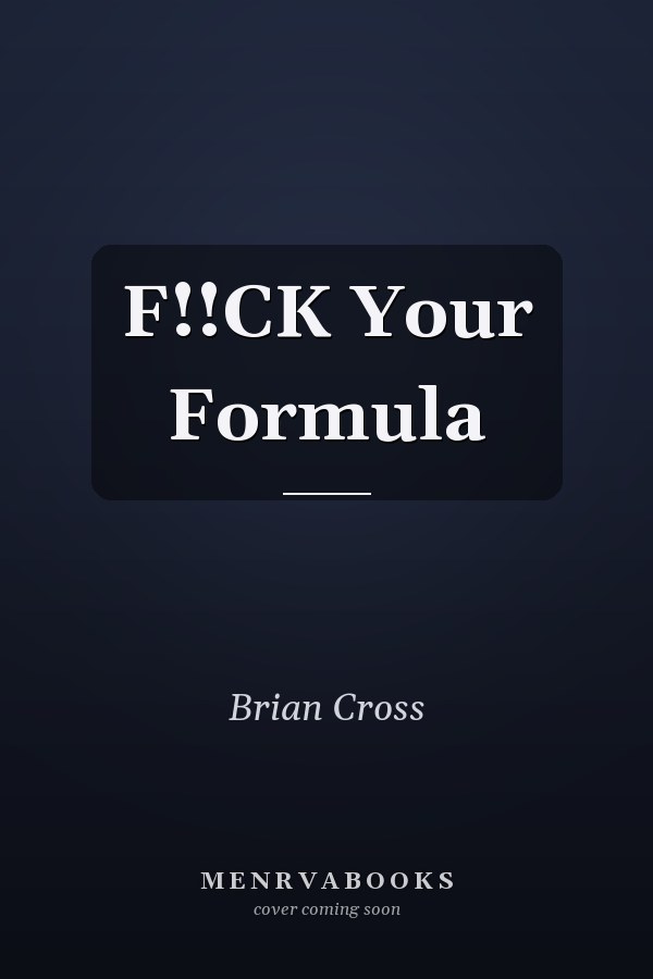 F!!CK Your Formula