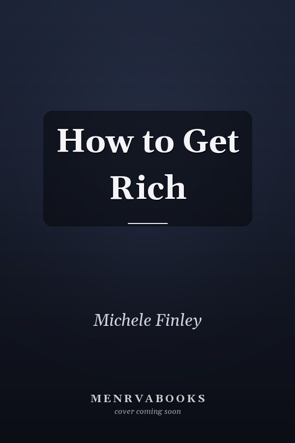 How to Get Rich