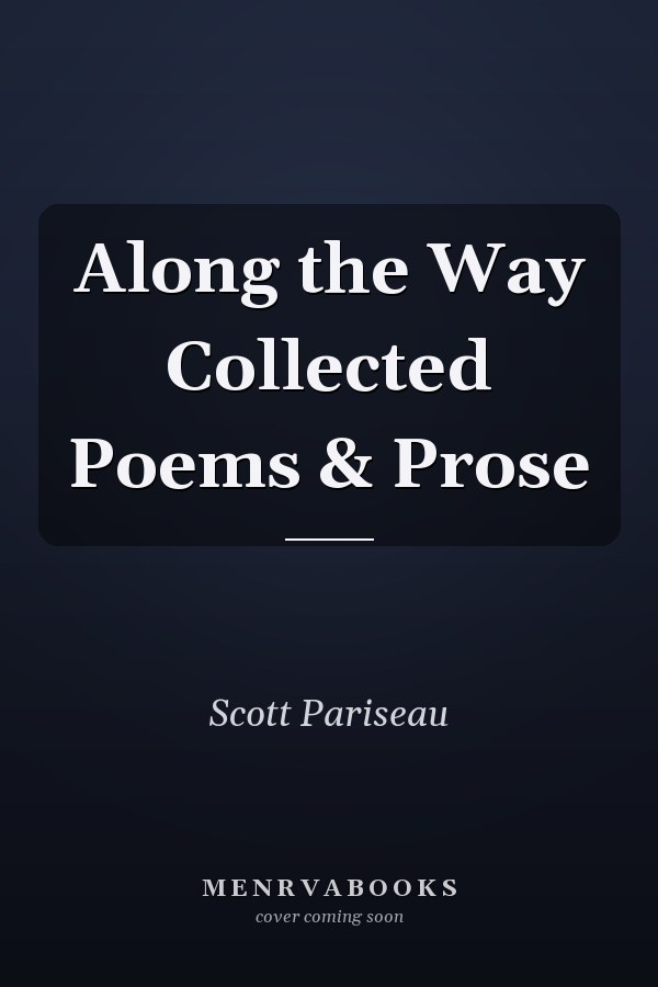 Along the Way Collected Poems & Prose