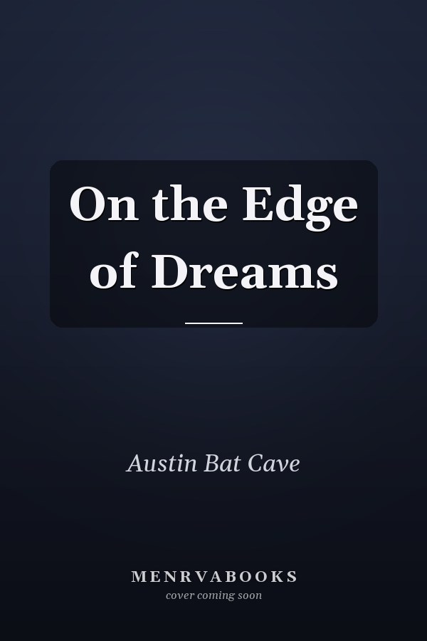 On the Edge of Dreams