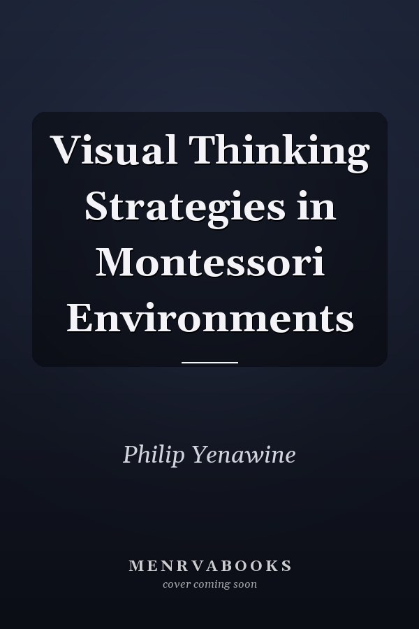 Visual Thinking Strategies in Montessori Environments