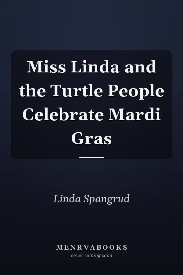 Miss Linda and the Turtle People Celebrate Mardi Gras