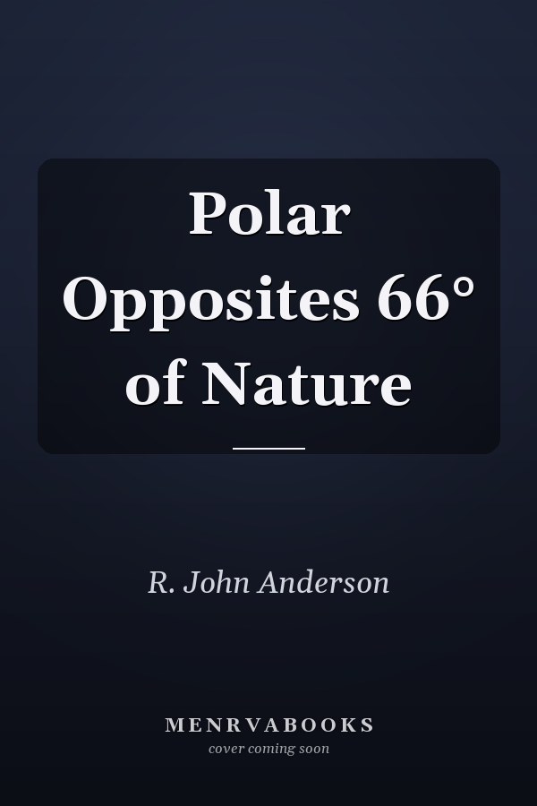 Polar Opposites 66° of Nature