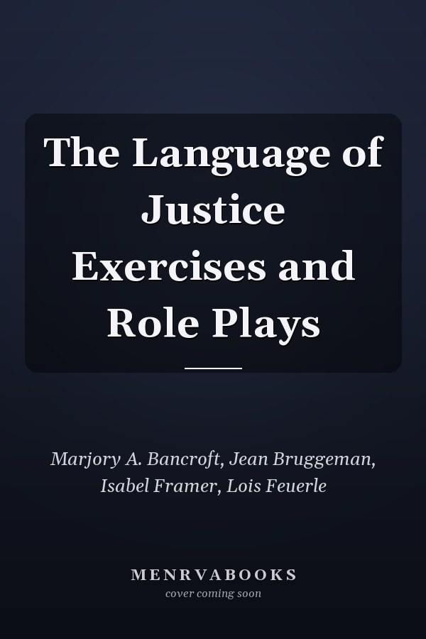 The Language of Justice Exercises and Role Plays
