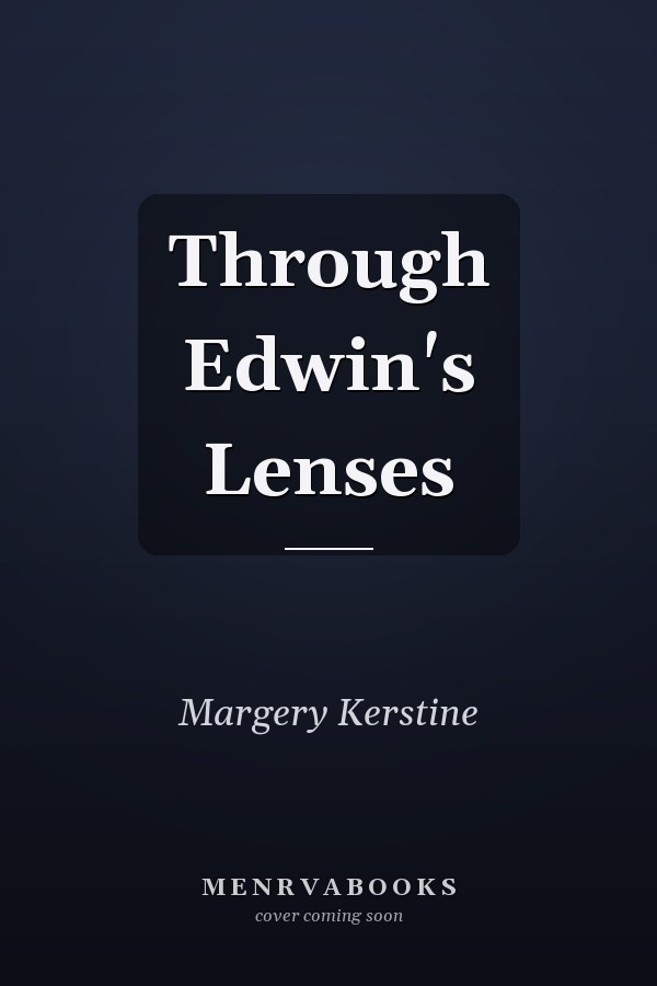 Through Edwin's Lenses