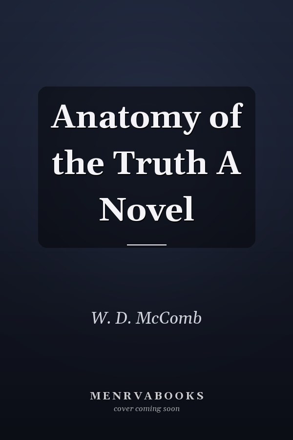 Anatomy of the Truth A Novel