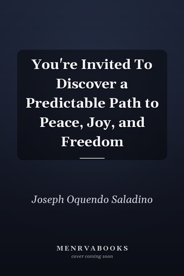 You're Invited To Discover a Predictable Path to Peace, Joy, and Freedom