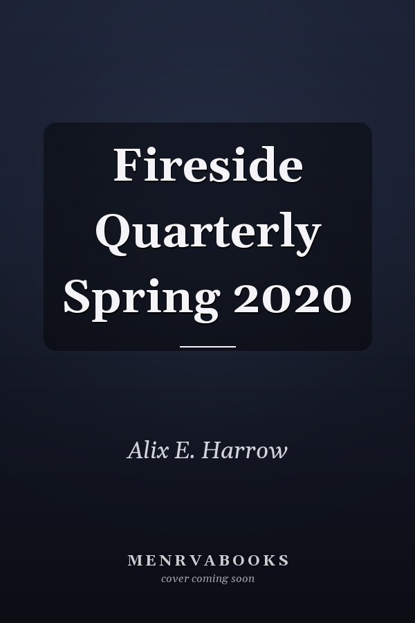 Fireside Quarterly Spring 2020