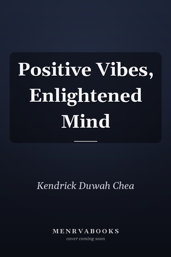 Positive Vibes, Enlightened Mind