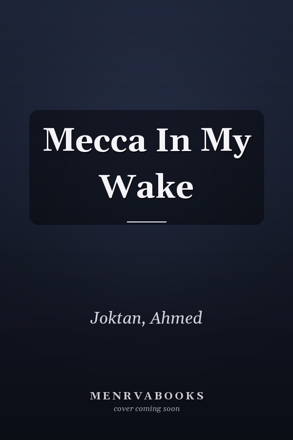 Mecca In My Wake