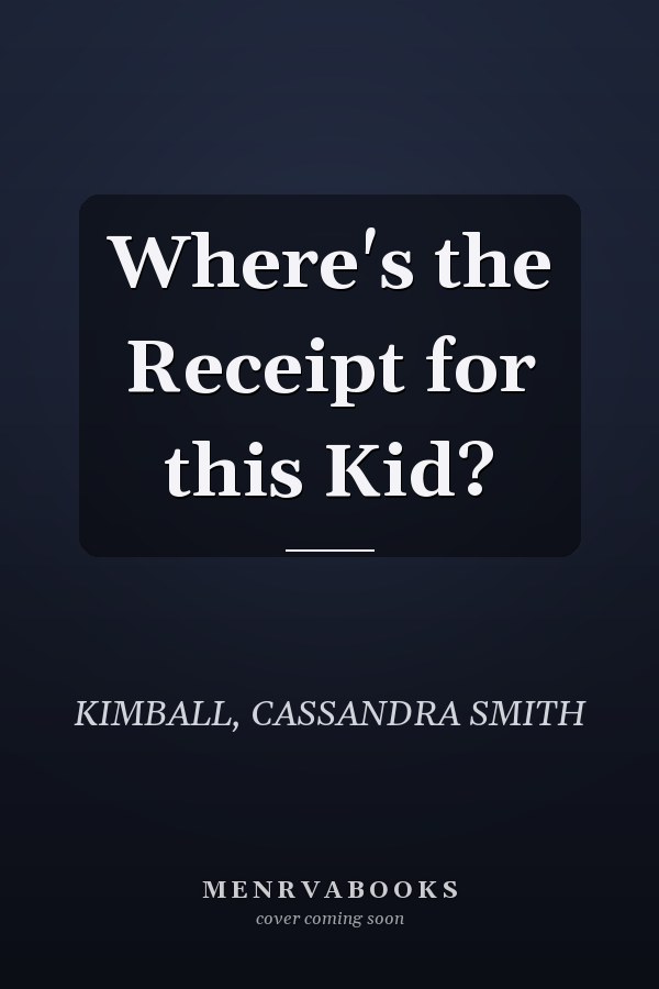 Where's the Receipt for this Kid?