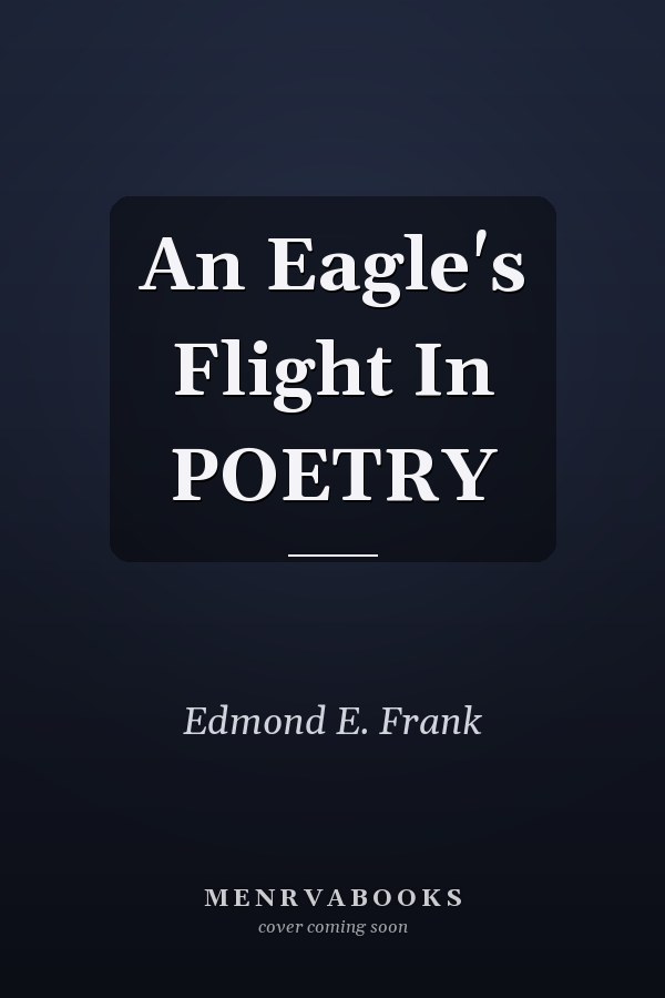An Eagle's Flight In POETRY