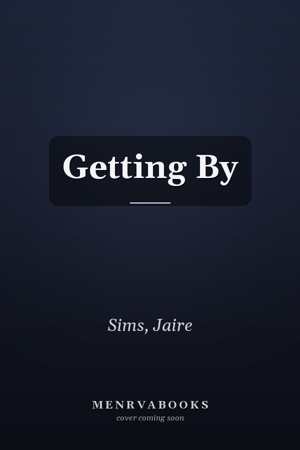 Getting By