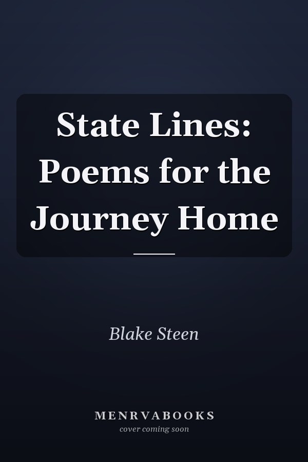 State Lines: Poems for the Journey Home