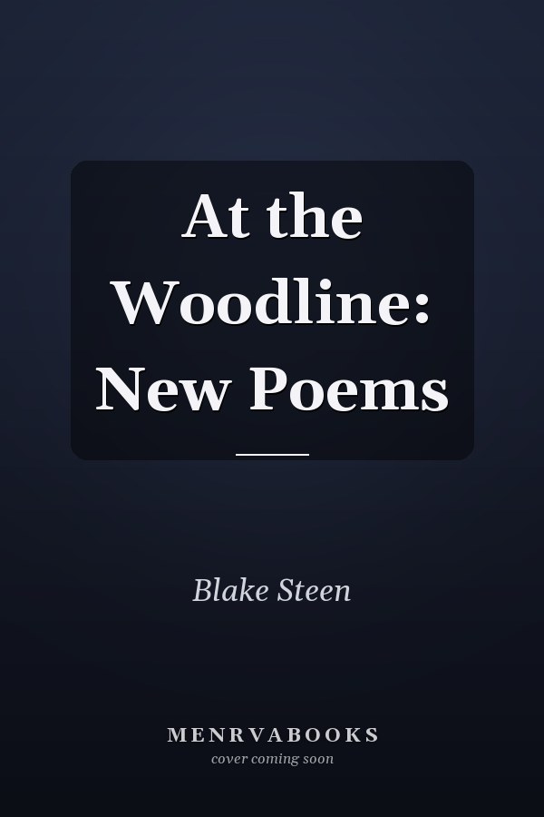 At the Woodline: New Poems