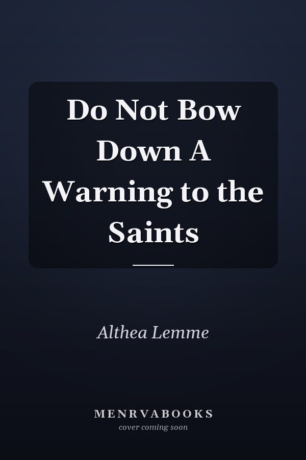 Do Not Bow Down A Warning to the Saints