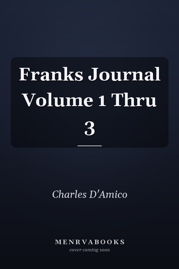 Franks Journal Volume 1 Thru 3
