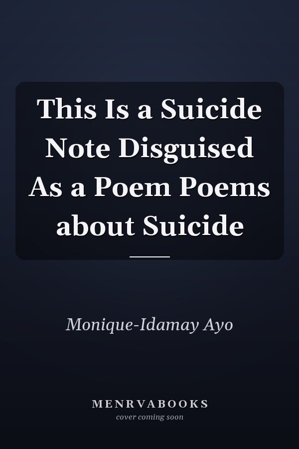 This Is a Suicide Note Disguised As a Poem Poems about Suicide