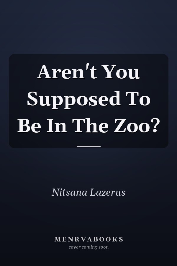 Aren't You Supposed To Be In The Zoo?