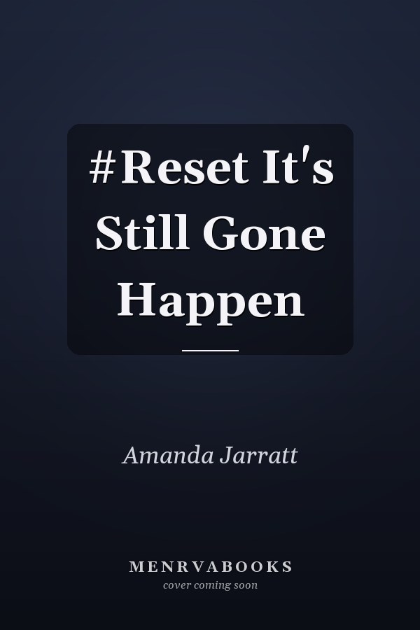 #Reset It's Still Gone Happen