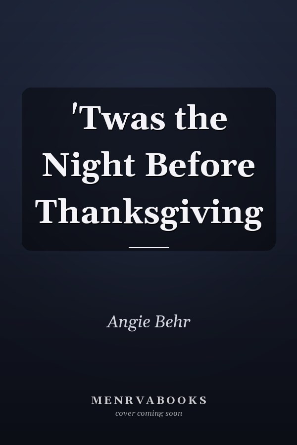 'Twas the Night Before Thanksgiving