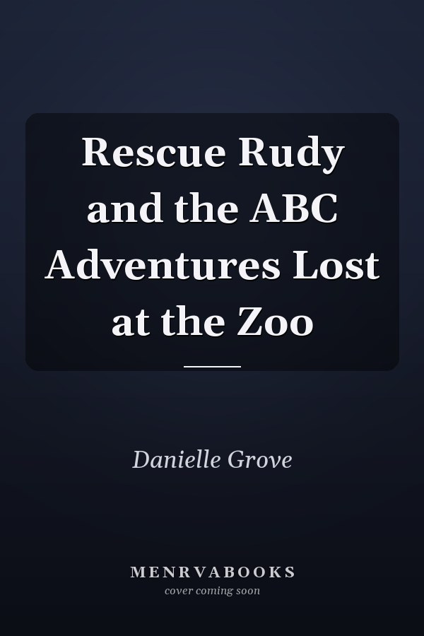 Rescue Rudy and the ABC Adventures Lost at the Zoo