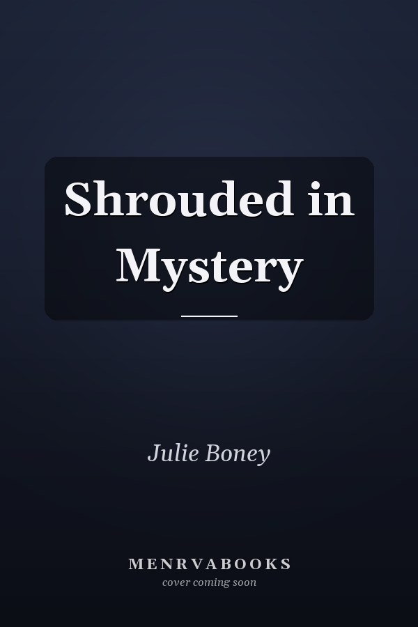Shrouded in Mystery